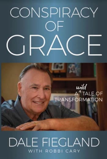 Conspiracy of Grace - book by Dave Fiegland with Robbi Cary